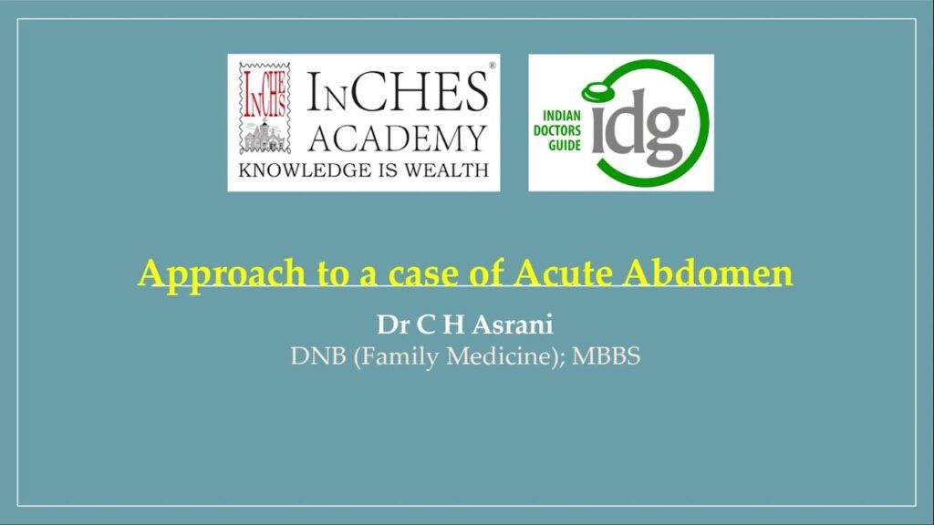 Webinar 11 – Approach to a case of Acute Abdomen
